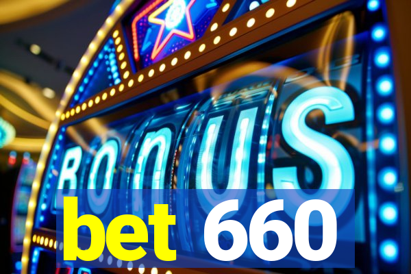 bet 660